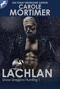 Lachlan (Snow Dragons Hunting #1) by Carole Mortimer