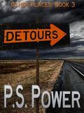 Detours (Other Places #3) by P.S. Power