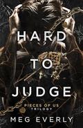 Hard to Judge (Pieces of Us #3) by Meg Everly