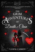 The Grim Adventures of Death & Chan by Vawn Cassidy