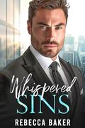 Whispered Sins by Rebecca Baker