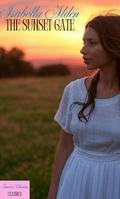 The Sunset Gate By Isabella Alden  : A Lovely Journey Down the Road of Redemption by Isabella Pansy Alden