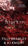 Tenacious (San Hades Chronicles: City of Demons #1.5) by Tilly Bramley