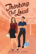 Thinking Out Loud (The Glendale Series #1) by Grayson Long