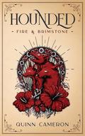 Hounded - Fire & Brimstone (Hounded #1) by Quinn Cameron