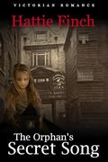 The Orphan's Secret Song by Hattie Finch