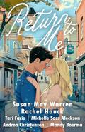 Return to Me: Five delightful second chance at love romances set in charming small towns. by Tari Faris