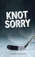 Knot Sorry: An Omegaverse Reverse Harem Knotting Hockey Romance by Lynn Munda