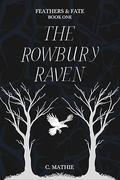 The Rowbury Raven by C. Mathie