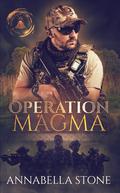 Operation Magma by Annabella Stone