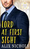 Lord at First Sight (The Montevor Royals Saga #8) by Alix Nichols