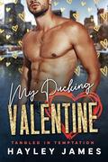 My Pucking Valentine (Tangled in Temptation #6) by Hayley James