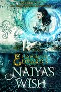 Naiya's Wish (Elisabeth and Edvard's World #3) by Astrid V.J.