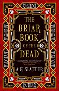 The Briar Book of the Dead (Sourdough Universe) by A.G. Slatter