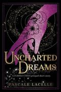Uncharted Dreams (Drowned Gods #0.5) by Pascale Lacelle
