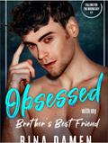 Obsessed with My Brother's Best Friend by Rina Damen