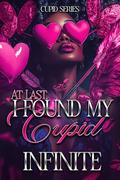 At Last, I Found My Cupid by Infinite Williams