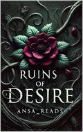 RUINS OF DESIRE by ANSA Reads