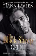 The Black Sheep - Part 2: Greed (The Seven Deadly Kins #4) by Tiana Laveen