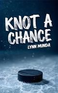 Knot a Chance: An Omegaverse Reverse Harem Knotting Hockey Short Story by Lynn Munda