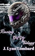Racing Dirty Trilogy Box Set: Special Edition (Racing Dirty #4) by J. Lynn Lombard