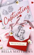 Captivating (Red Lips & White Lies #4) by Bella Matthews