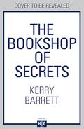 The Bookshop of Secrets: An uplifting historical fiction novel for fans of books about books in 2025! by Kerry Barrett
