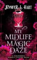 My Midlife Magic Daze (Pages & Potions #1) by Jennifer L. Hart