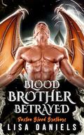 Blood Brother Betrayed by Lisa Daniels