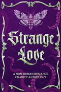 Strange Love: A Non-Human Romance Charity Anthology by Vera Valentine