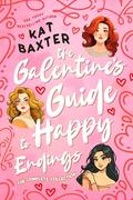 The Galentine's Guide to Happy Endings by Kat Baxter