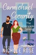 Carmichael Security: The Complete Series by Nichole Rose