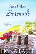 Sea Glass Serenade (Rosewood Beach #2) by Fiona Baker