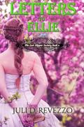 Letters To Ellie (The Lost Slipper Society #2) by Juli D. Revezzo
