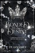 Bonded by Destiny (The Fae King Duology #3) by T.M. Goodkey
