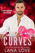 Cupid Loves Curves: A BBW Romance Collection (Curvy Collections #11) by Lana Love