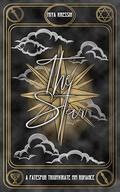 The Star: A Fatespun Triumvirate MM Romance by Miya Kressin