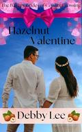 Hazelnut Valentine (The Bakery Brides of Cowlitz Crossing #2) by Debby Lee