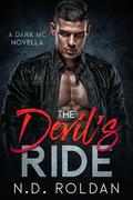 The Devil's Ride: A Dark MC Novella by N.D. Roldan