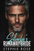 Silverfox's Runaway Bride (Irrevocably Yours #3) by Stephie Rose