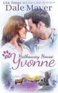 Yvonne: A Hathaway House Heartwarming Romance by Dale Mayer