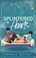 Splintered Hearts (Splintered Hearts #1) by Sophie Quinn