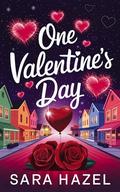 One Valentine's Day by Sara Hazel