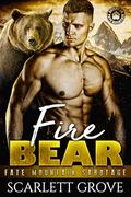 Fire Bear (Return To Fate Mountain #1) by Scarlett Grove