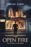 OPEN FIRE: The Flames of Betrayal by Hemingway Publishers