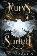 Ruins of Starlight: A Fantasy Romance Novel by B.C. FaJohn