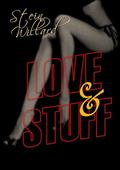 Love and Stuff: Valentine's Day Anthology by Stein Willard