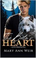 The Beta's Heart: A Five Fangs Novel by Mary Ann Weir
