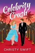 Celebrity Crush by Christy Swift