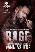 RAGE (Grim Sinners MC: Next Generation #3) by LeAnn Ashers